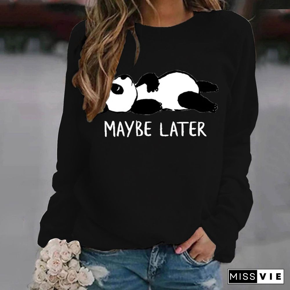 New Women's Hoodless Sweatshirts Panda Maybe Later Print Round Neck Sweater Fashion Graphic Cool Soft Ladies Casual Sweater