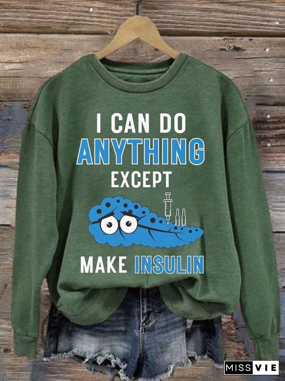 Women's I Can Do Anything Except Make Insulin Casual Sweatshirt