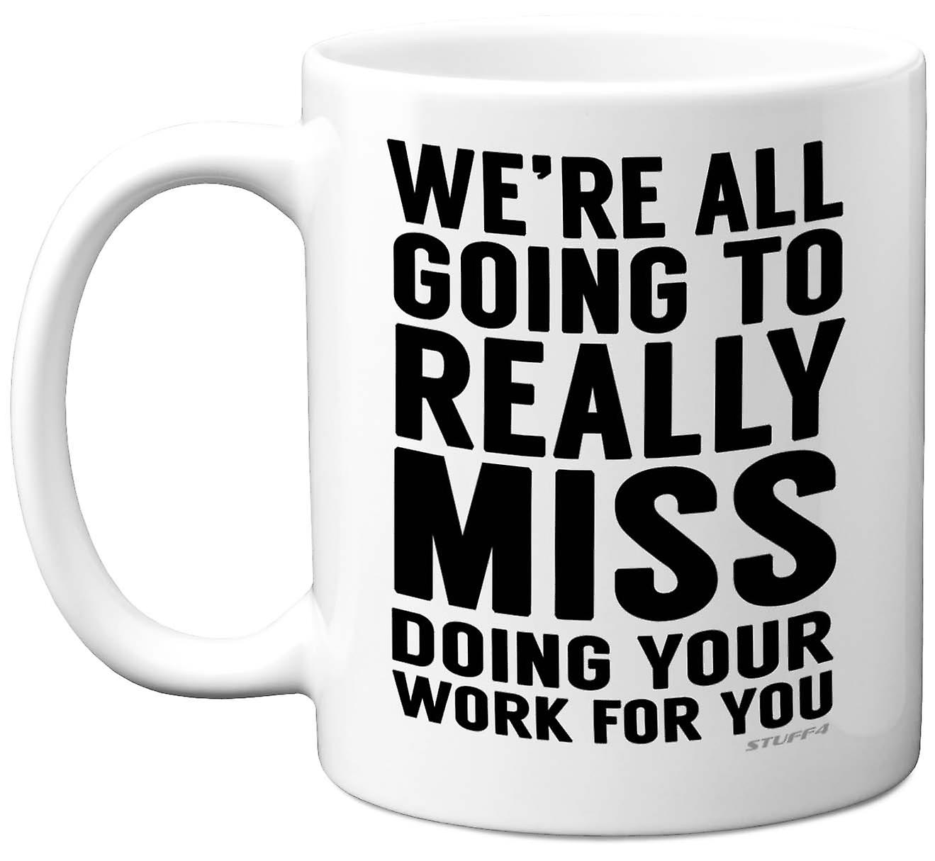 Funny Leaving Gifts Colleagues Miss Doing Your Work Coffee Mug New Job Good Luck 11oz Premium Cup