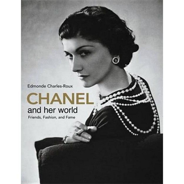 Chanel And Her World By Edmonde Charles roux hardcover