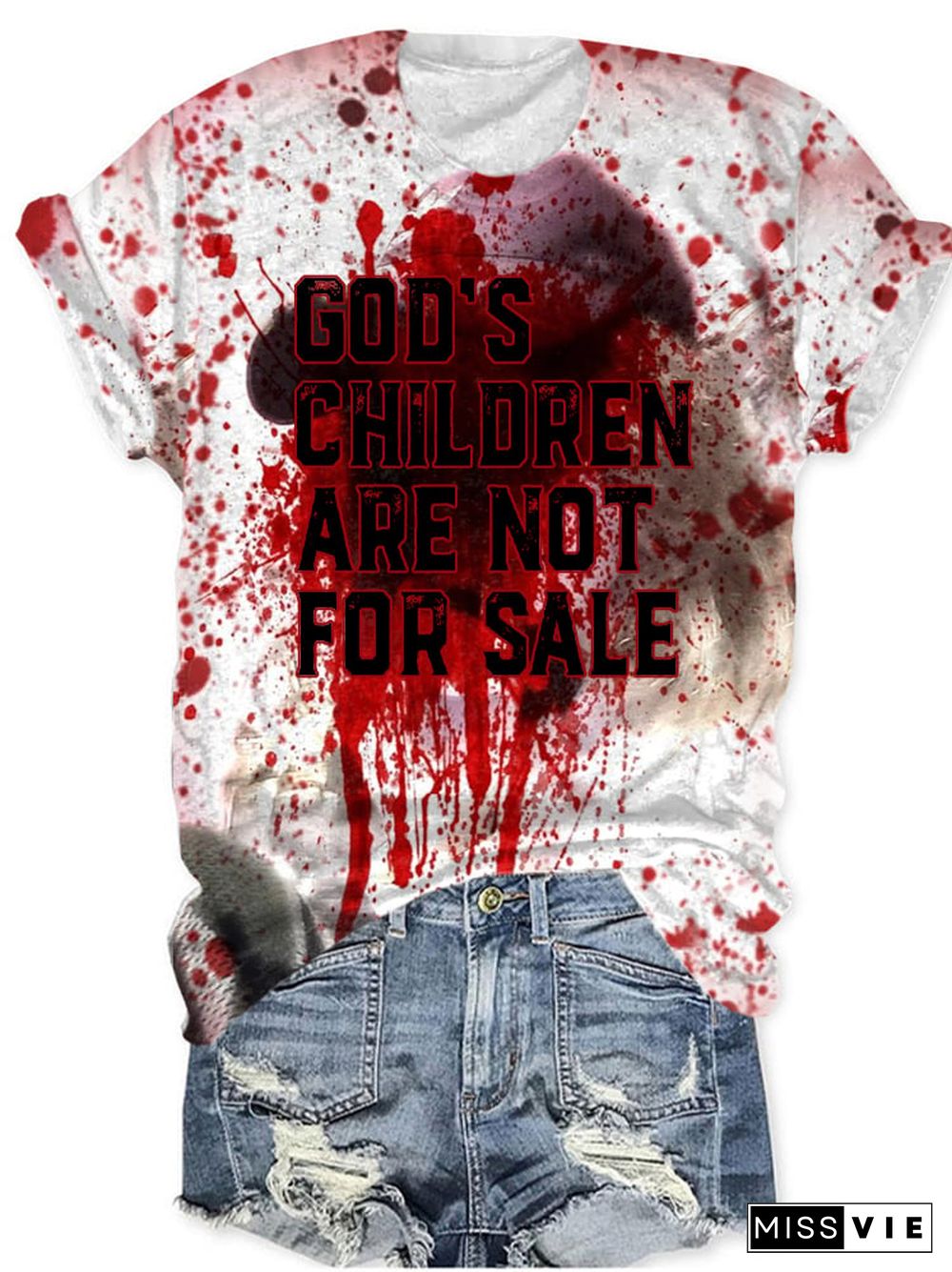 Women's Bloodstain God'S Children Are Not For Sale Print T-Shirt