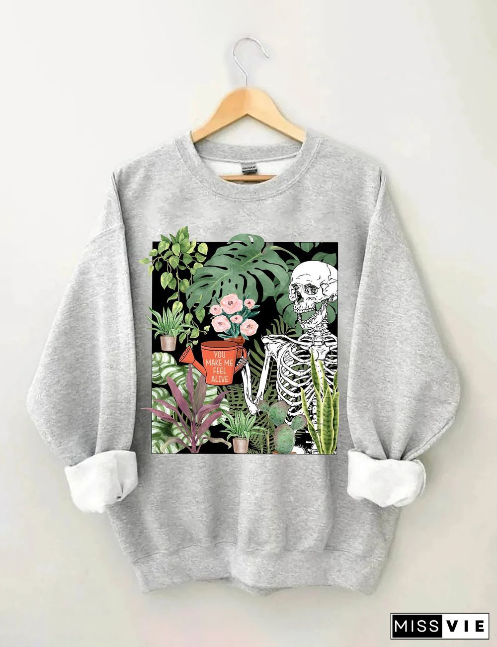 You Make Me Feel Alive Plant Sweatshirt