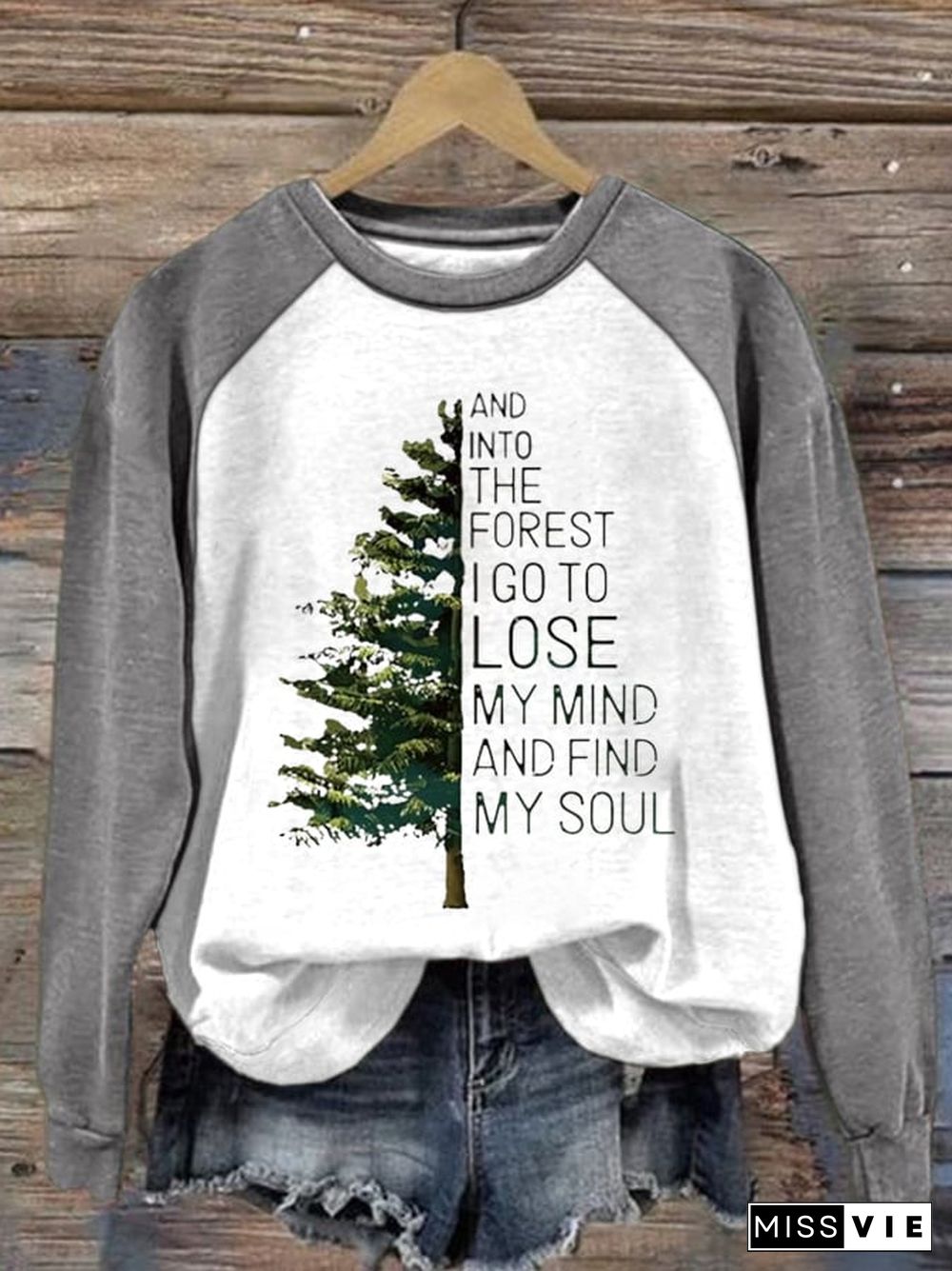 Women's And Into The Forest I Go To Lose My Mind And Find My Soul Print Crew Neck Sweatshirt