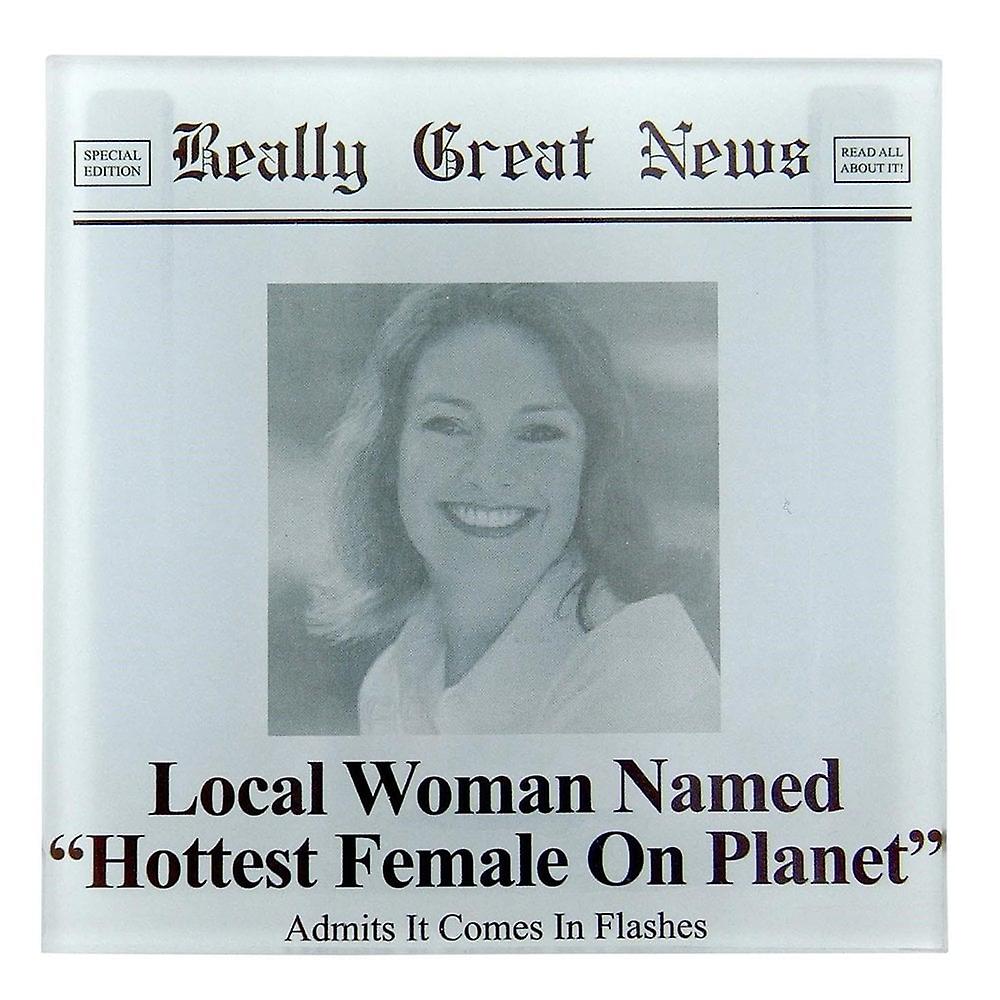 Really Great News Hottest Female On Planet Frame Coaster