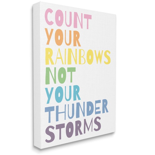 Stupell Industries Count Rainbows Not Thunder Storms Phrase Rainbow Text