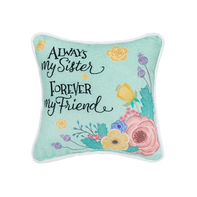 X 8 quot Always My Sister Printed And Embroidered Throw Pillow