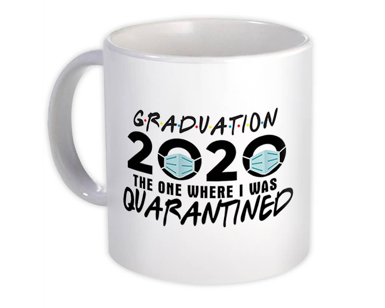 Gift Mug: Quarantine Graduation 2020 Friends