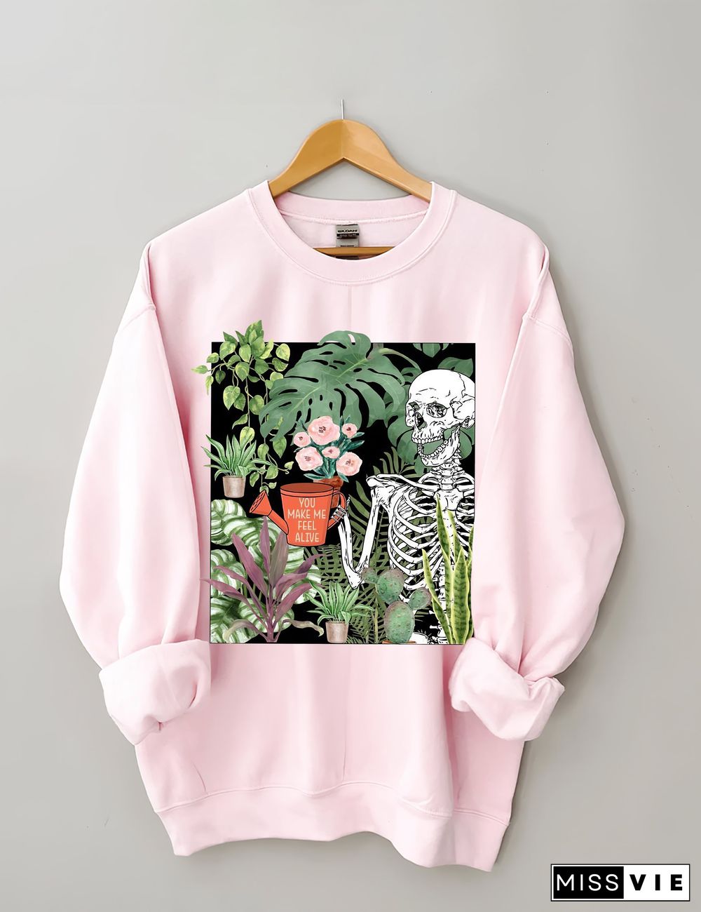 You Make Me Feel Alive Plant Sweatshirt