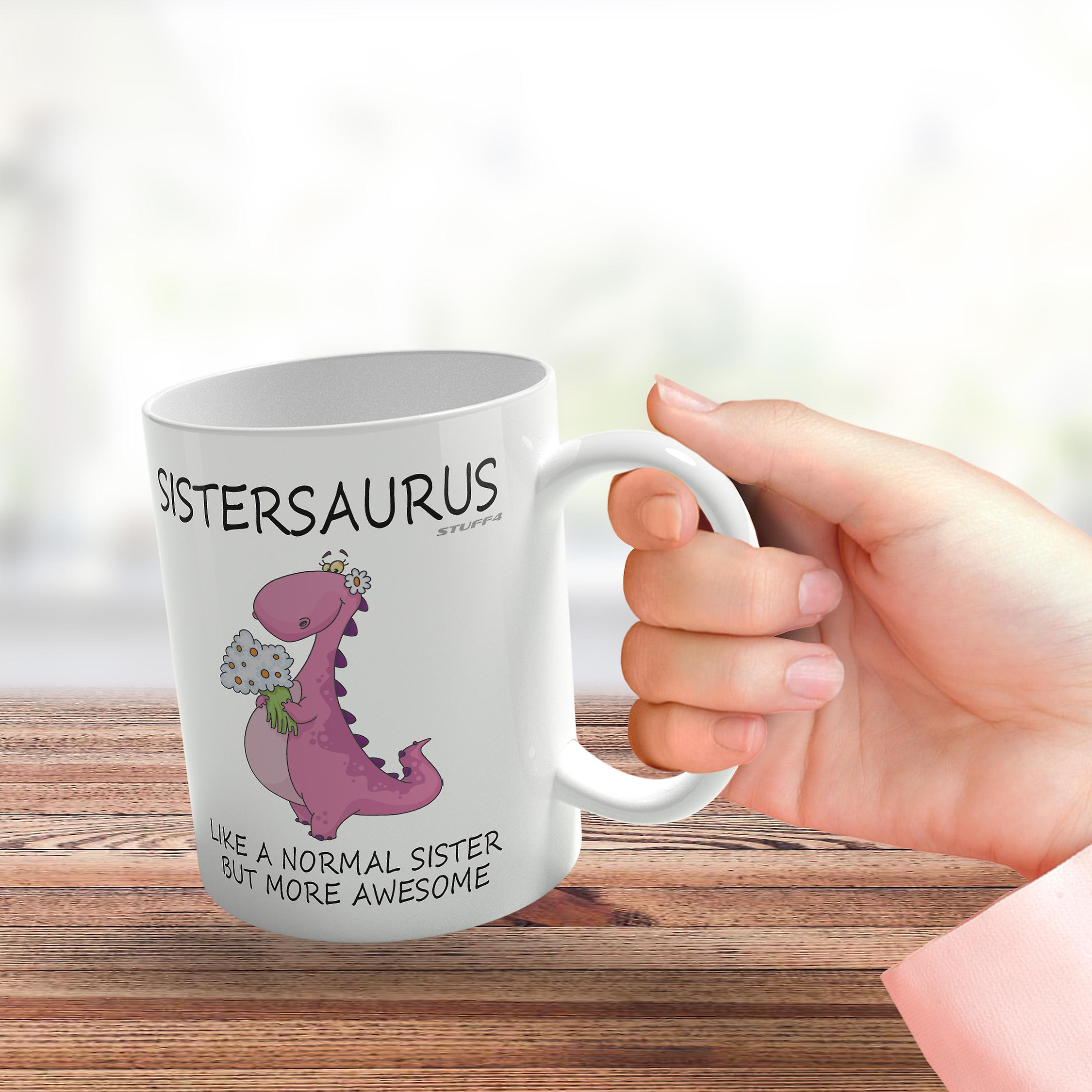 Sistersaurus Mug Best Sister Sis Birthday Gift Christmas Present Xmas Gifts 11oz Premium Coffee Cup