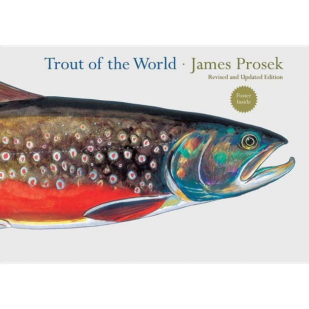 Trout Of The World reissue By James Prosek hardcover