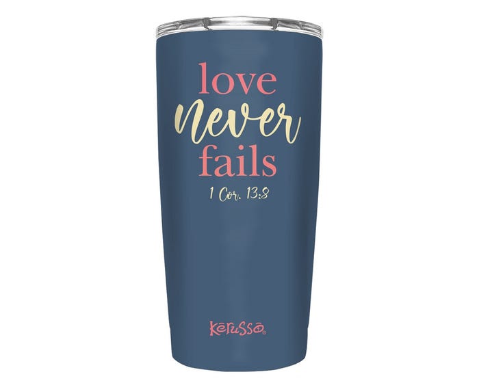 Kerusso® Dual Wall / Stainless Steel Tumbler - Love Never Fails， 20 oz. - MUGS262