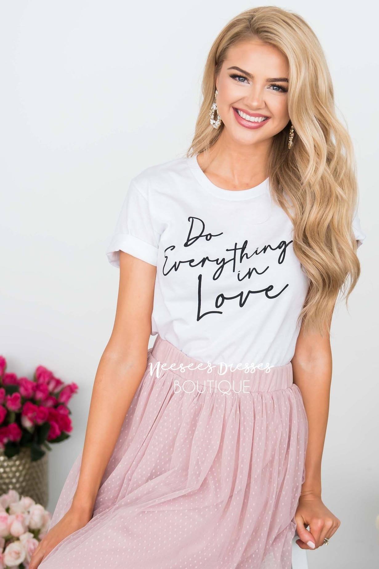 Do Everything In Love Graphic Tee