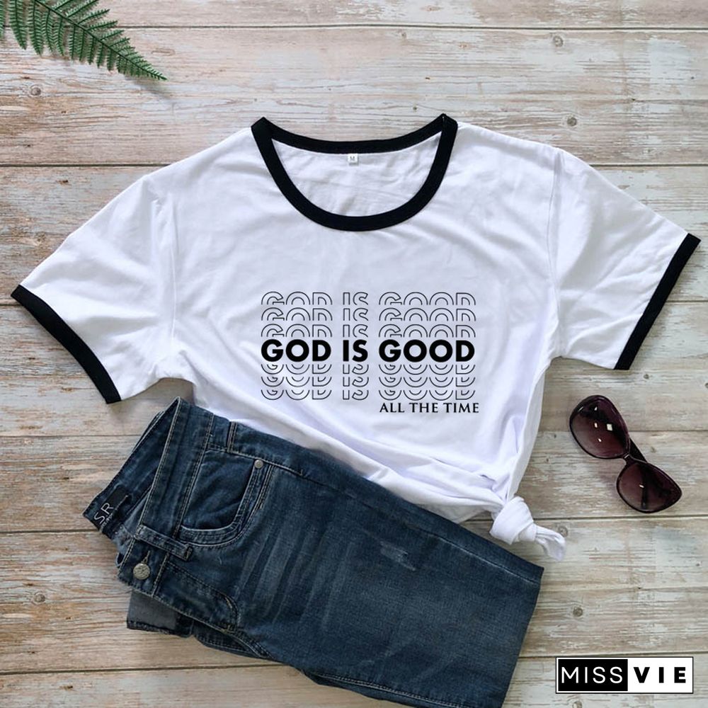 God Is Good All The Time T-shirt Casual Women Short Sleeve Christian Church Tshirt Catholic Unisex Religion Bible Verse Top Tee