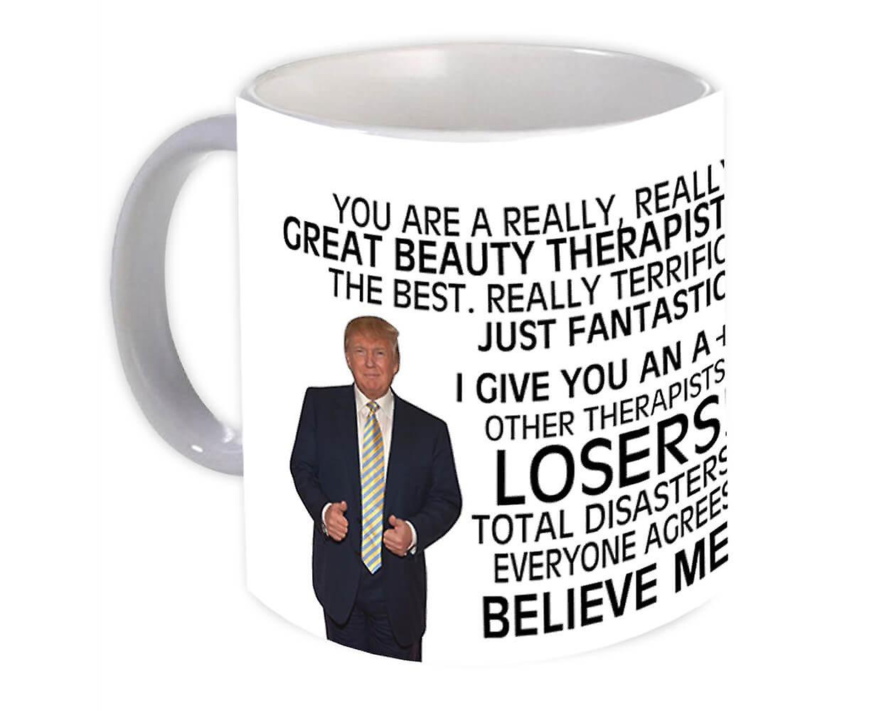 Gift Mug: BEAUTY THERAPIST Funny Trump Great