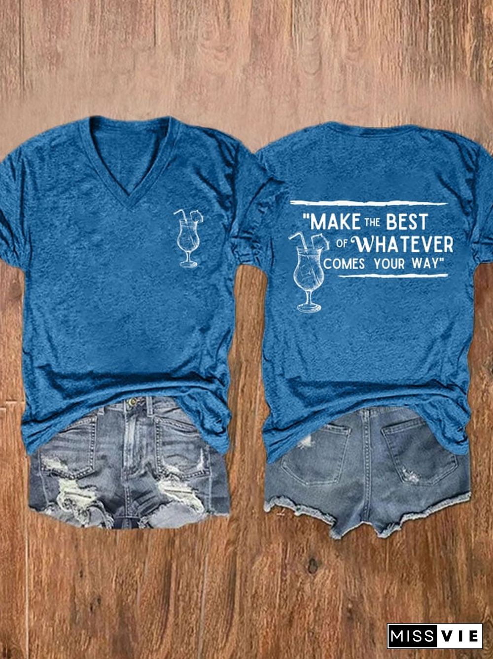 Women's Make The Best Of Whatever Comes Your Way Print V-neck T-Shirt