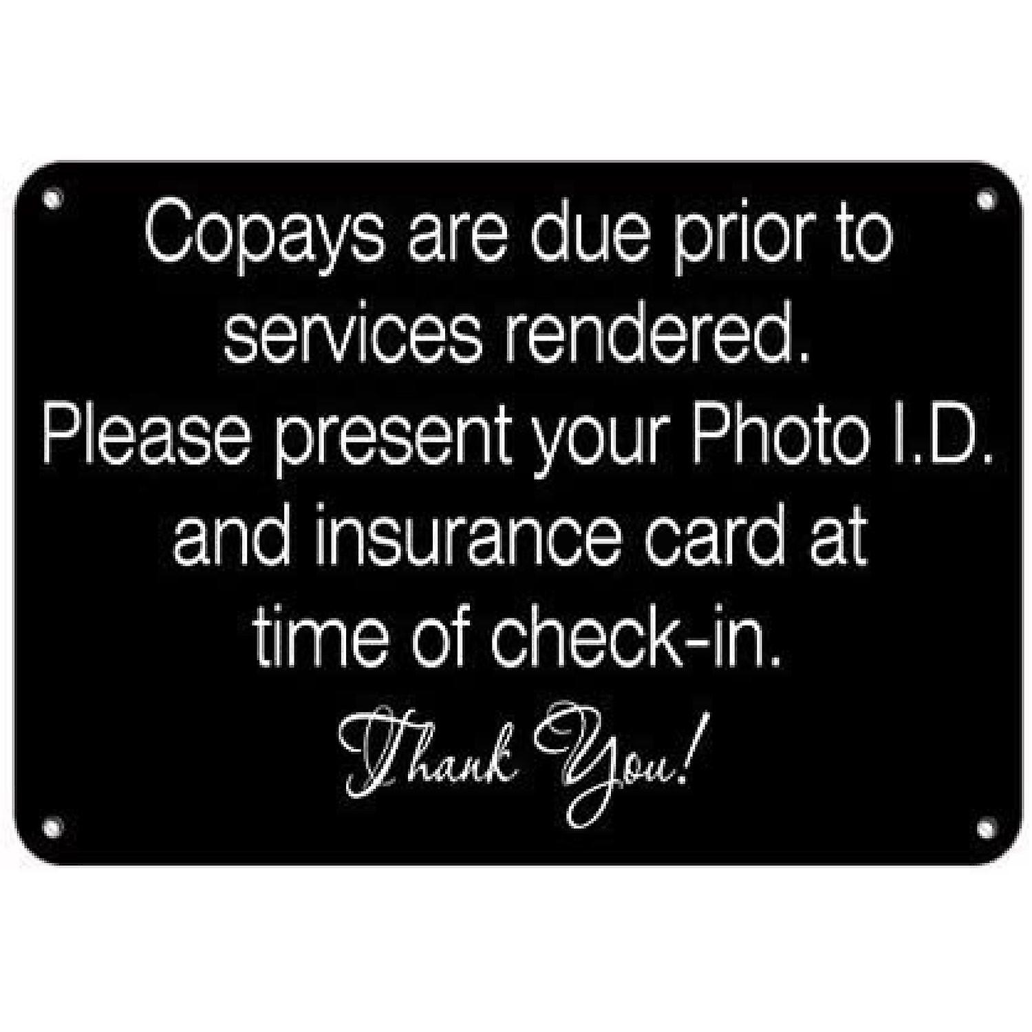 Metal Tin Sign， Copays Are Due Prior To Services Show Id Insurance Card Vintage Iron Painting For Public Area