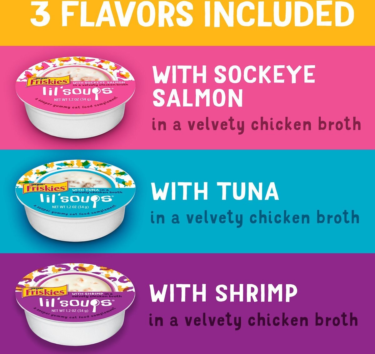 Friskies Lil' Soups Salmon， Tuna， and Shrimp Variety Pack Grain-Free Bits in Broth Wet Cat Food Topper， 1.2-oz， case of 30