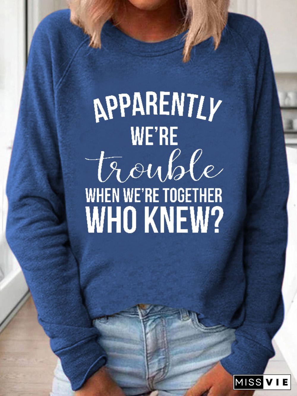 Apparently We're Trouble When We're Together Long Sleeve Shirt