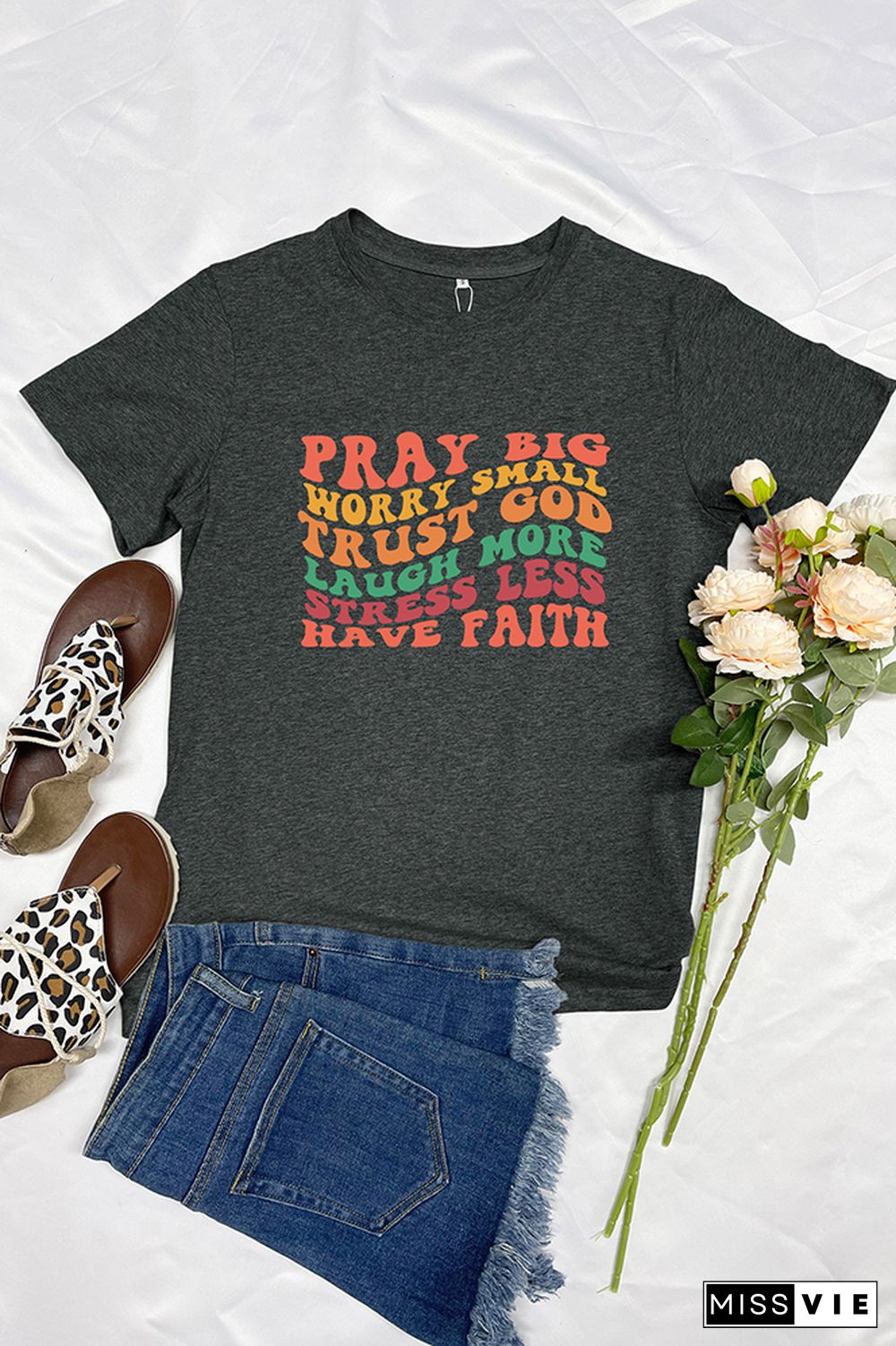 Pray Big Worry Small Trust God Laugh More Stress Less Have Faith Graphic Tee Wholesale