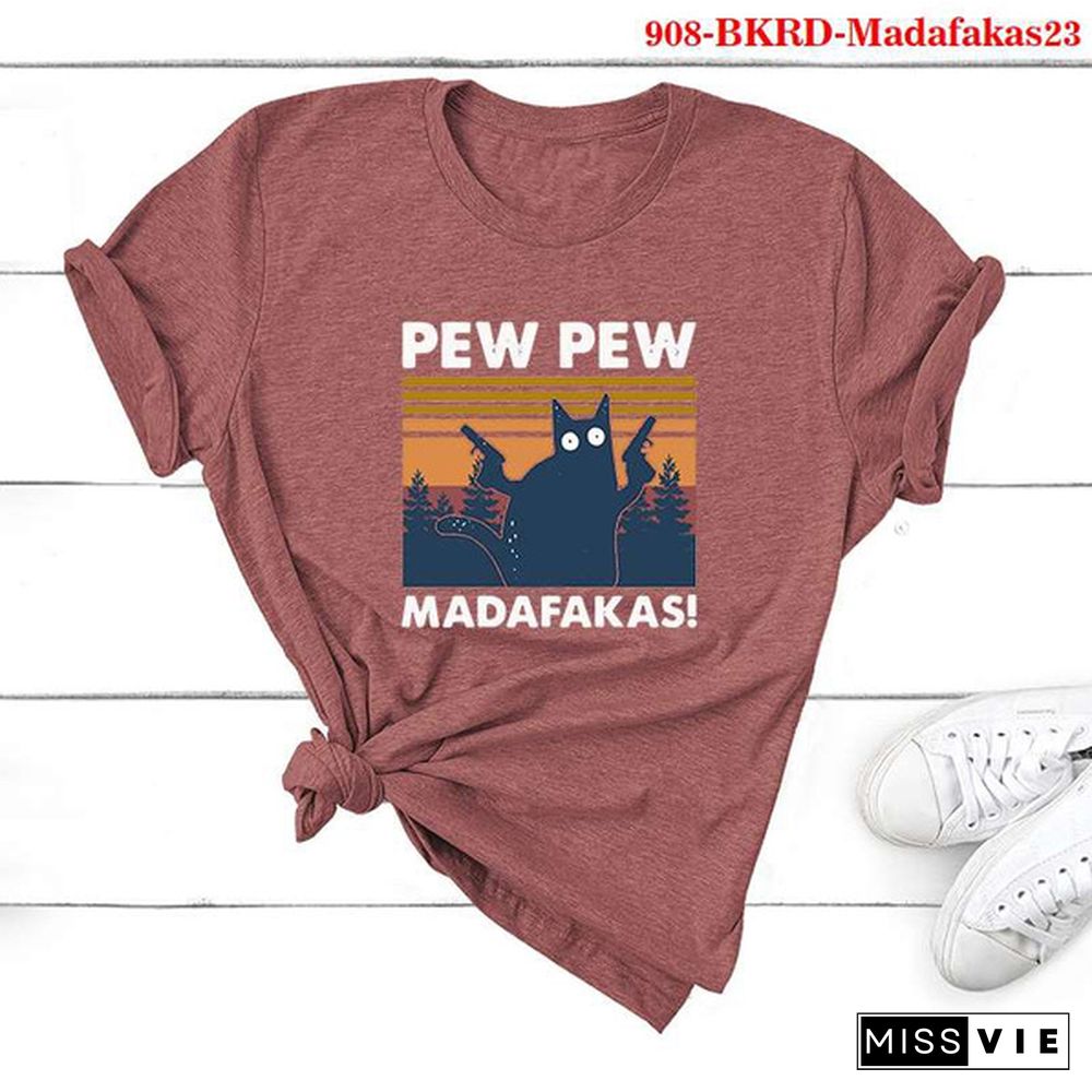 Cute Cat Pew Pew Madafakas Printed T-Shirts Women Short Sleeve Funny Round Neck Tee Shirt Casual Summer Tops