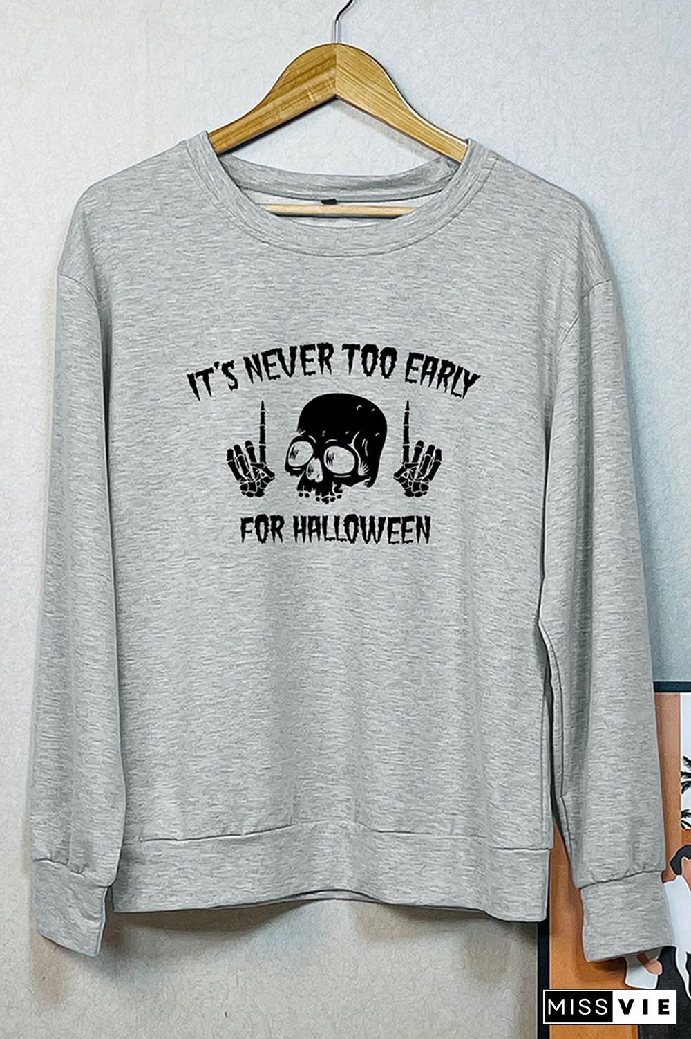 It's Never Too Early For Halloween sweatshirt Wholesale