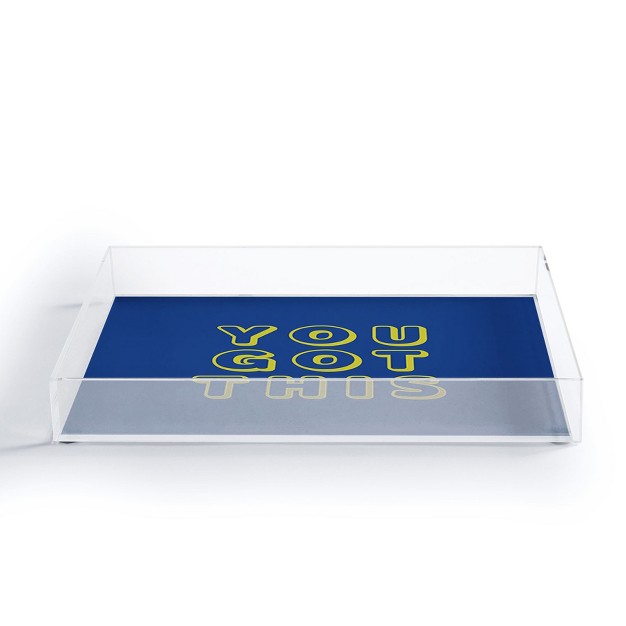 Socoart You Got This Blue Acrylic Tray Deny Designs