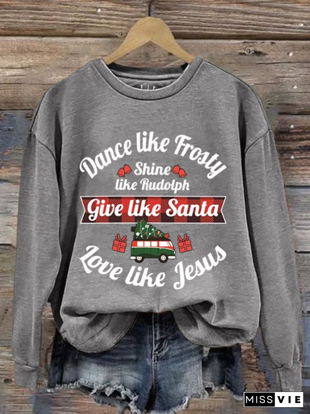 Women's Dance Like Frosty, Shine Like Rudolph, Give Like Santa Love Like Jesus Print Long Sleeve Sweatshirt