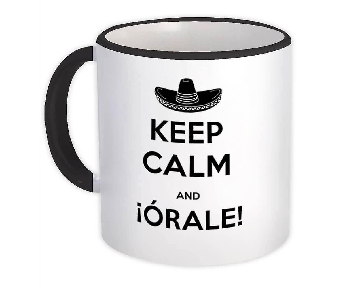 Gift Mug: Keep Calm And Orale Funny