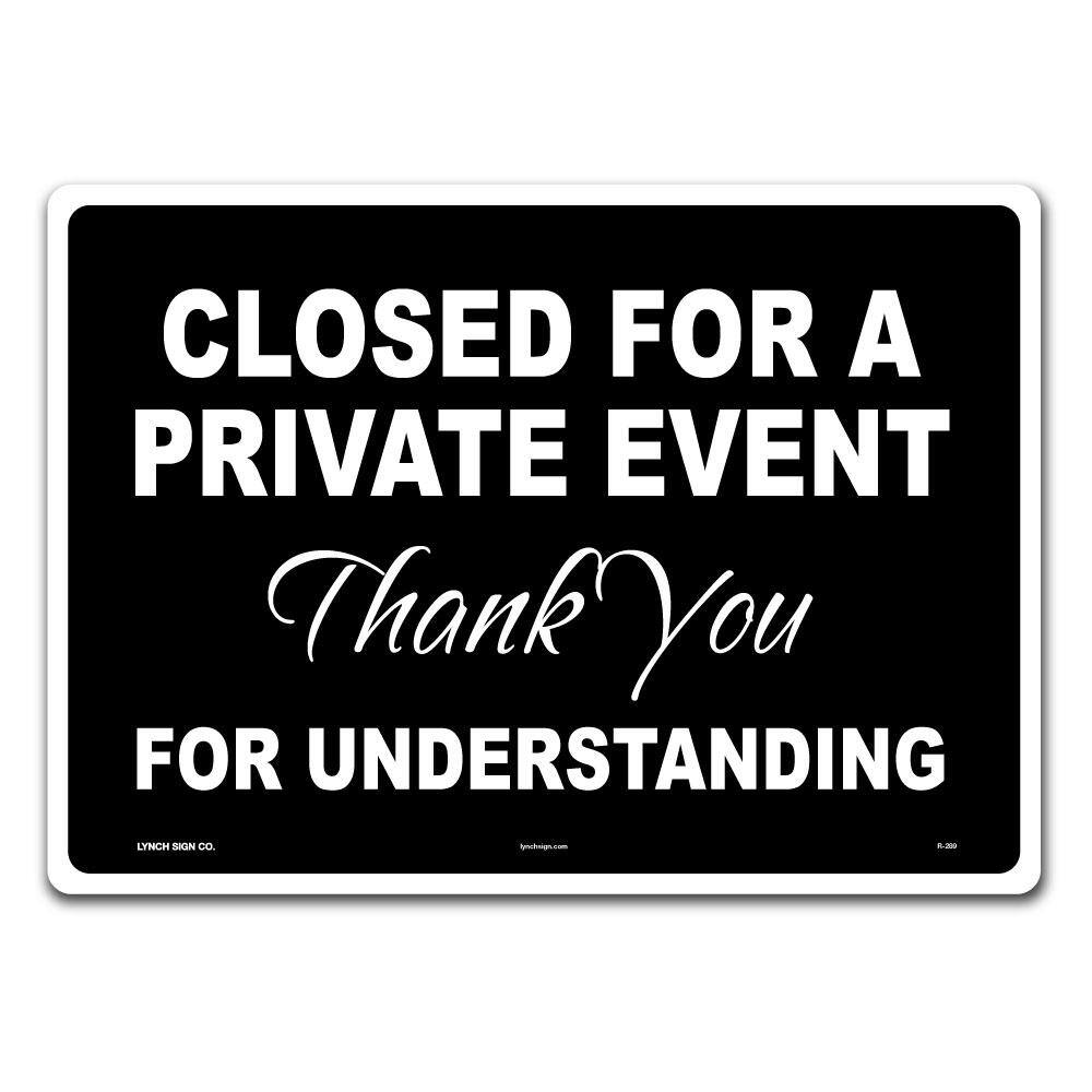 Lynch Sign 14 in. x 10 in. Private Event Sign Printed on More Durable Thicker Longer Lasting Plastic Styrene R-289