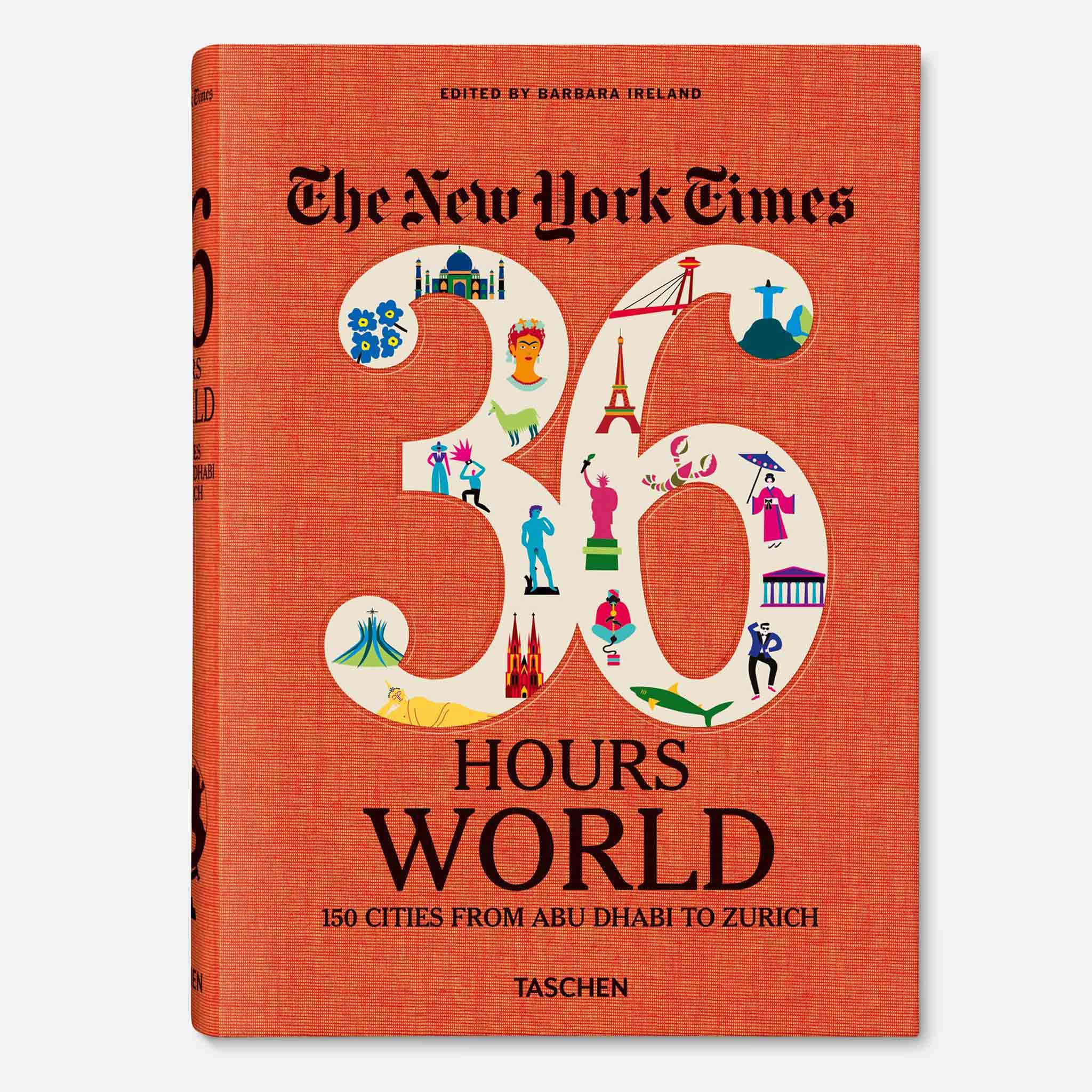 NYT. 36 Hours. World. 150 Cities from Abu Dhabi to Zurich