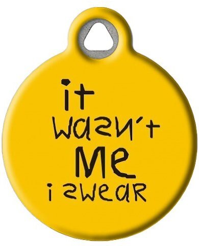 Dog Tag Art Wasn't Me Personalized Dog and Cat ID Tag