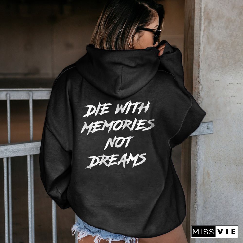 Women's Die In Memory Is Not A Dream Printed Casual Hoodie