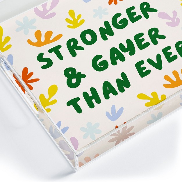 Lane And Lucia Stronger And Gayer Than Ever Acrylic Tray Deny Designs