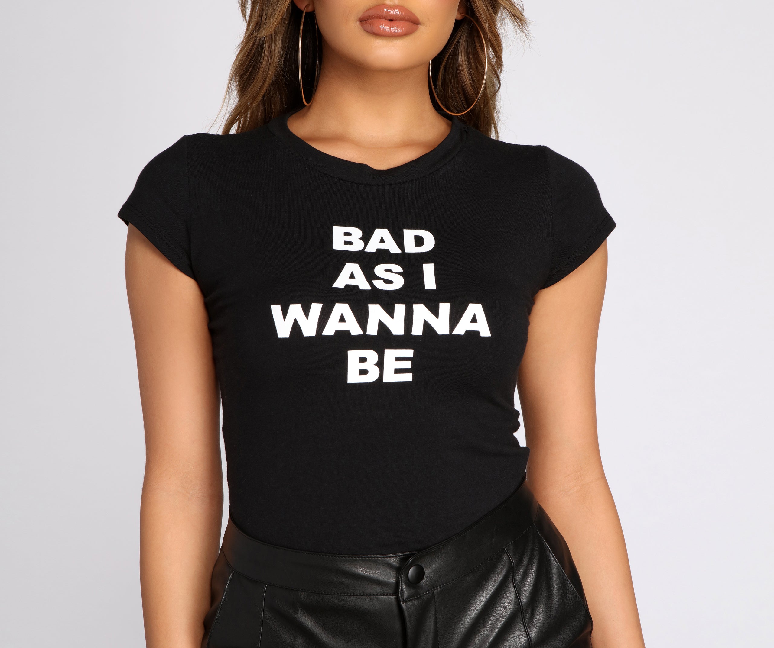 Bad As I Wanna Be Tee