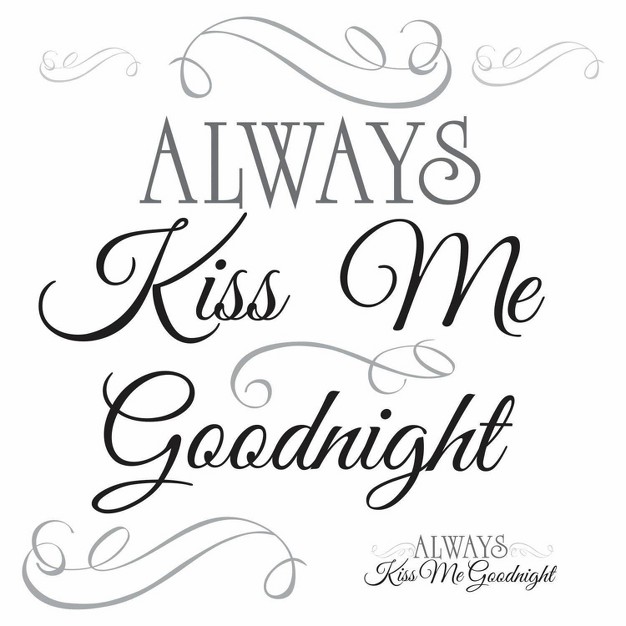 Always Kiss Me Goodnight Peel And Stick Wall Decal Black Roommates