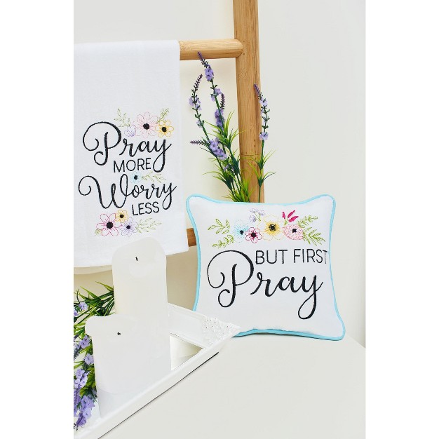 X 10 quot But First Pray Embroidered Throw Pillow