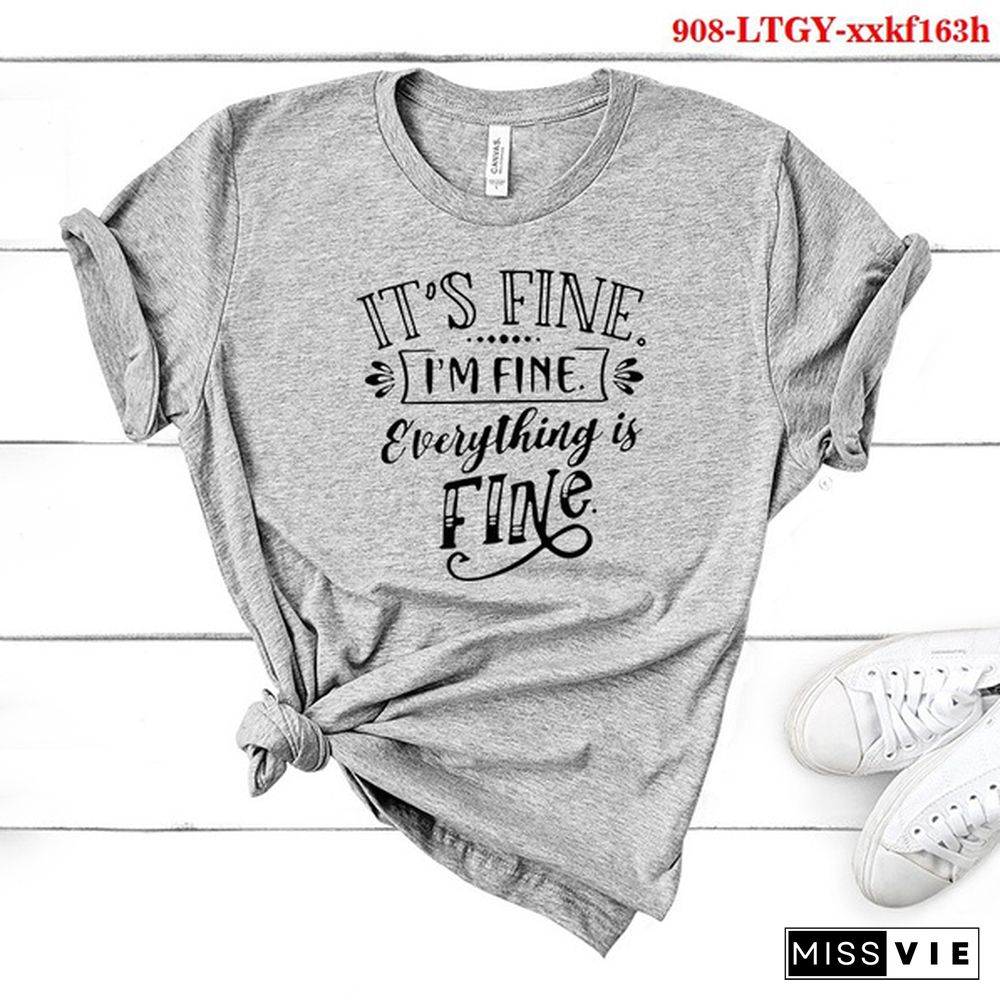 It's Fine I'M Fine Everything Is Fine Short Sleeve Womens Tee Shirts Fashion Women Summer Graphic T-Shirt