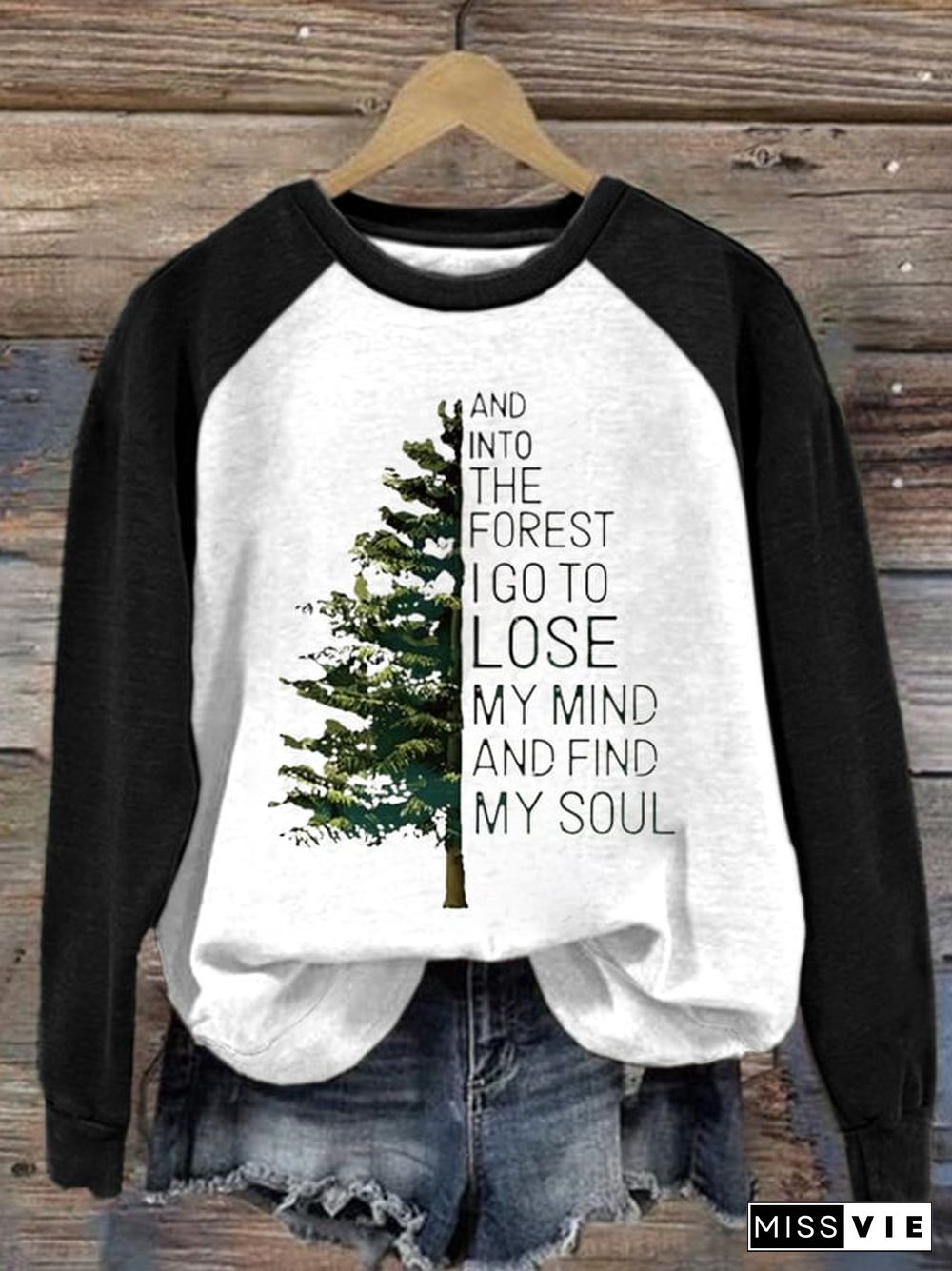 Women's And Into The Forest I Go To Lose My Mind And Find My Soul Print Crew Neck Sweatshirt