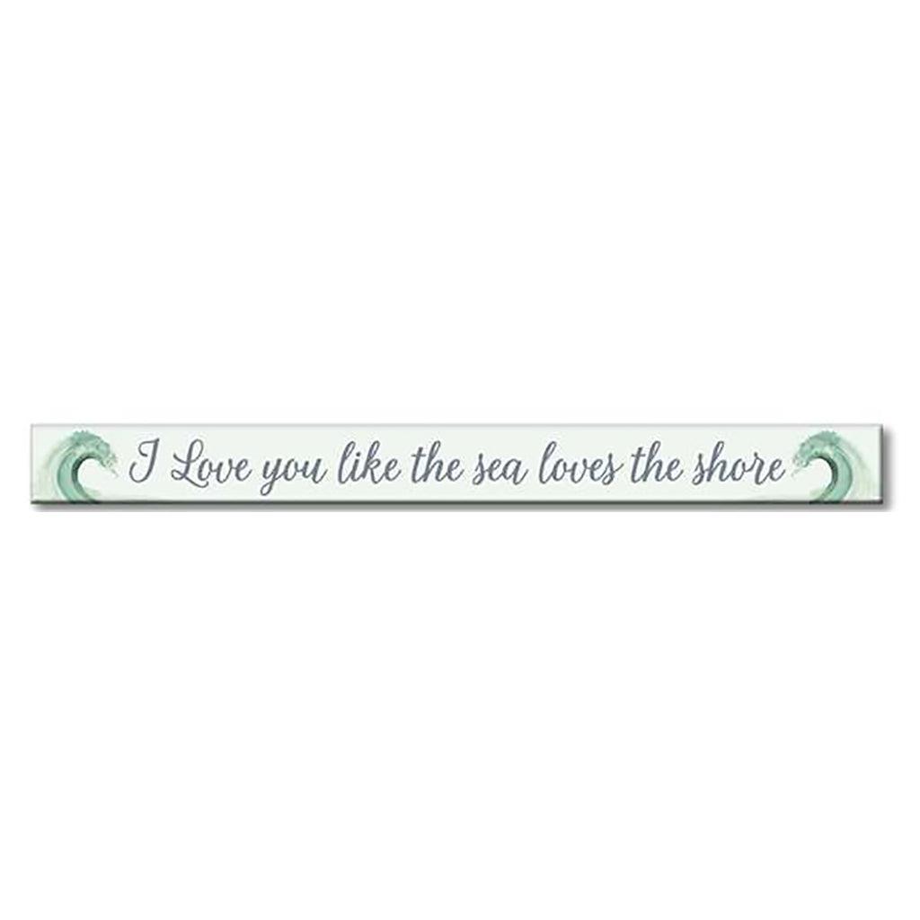 My Word!  Love You Like Sea Love The Shore - White Skinnies 1.5x16