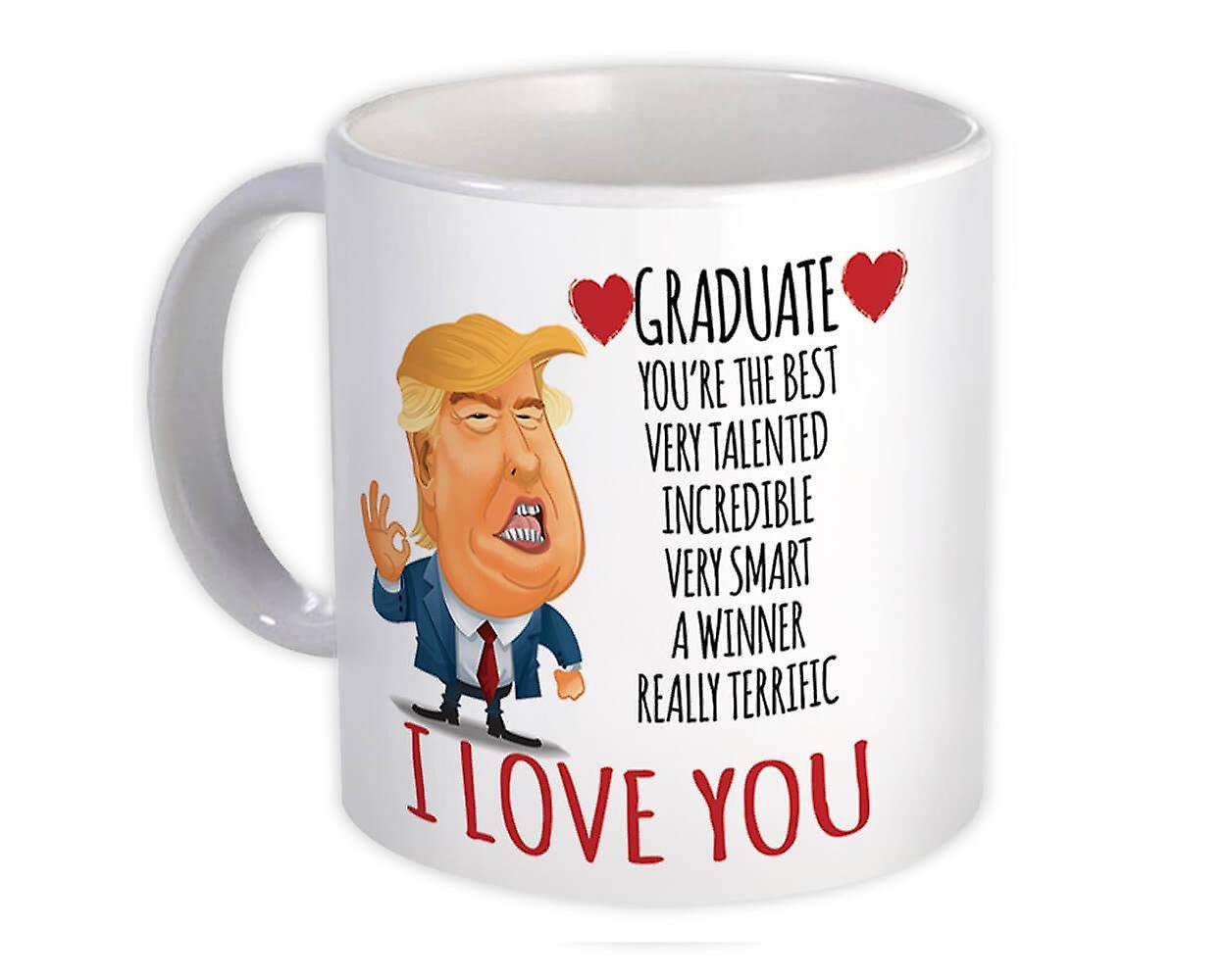 Gift Mug: GRADUATE Funny Trump Love