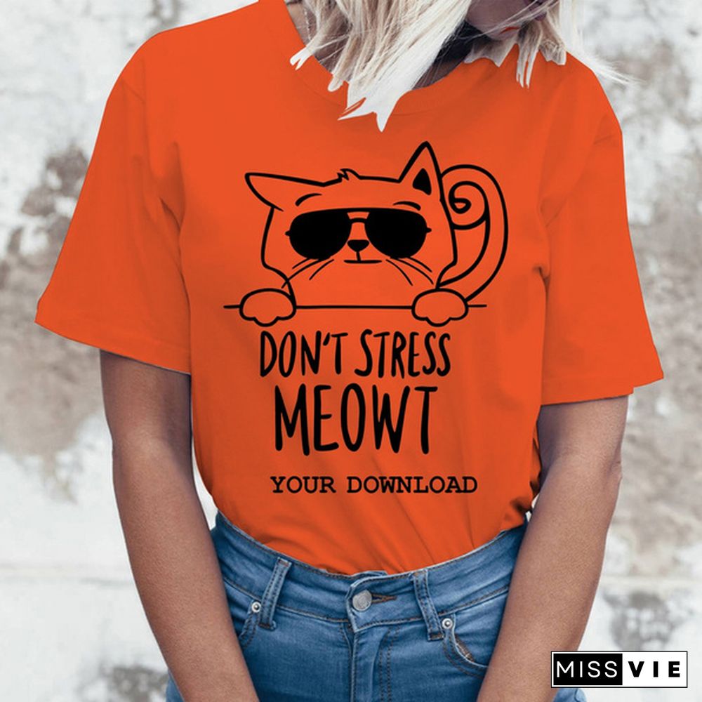 Cat Don't Stress Meowt Print T-shrits For Women Summer Short Sleeve Round Neck Cute Loose T-shirt Creative Personalized Tops