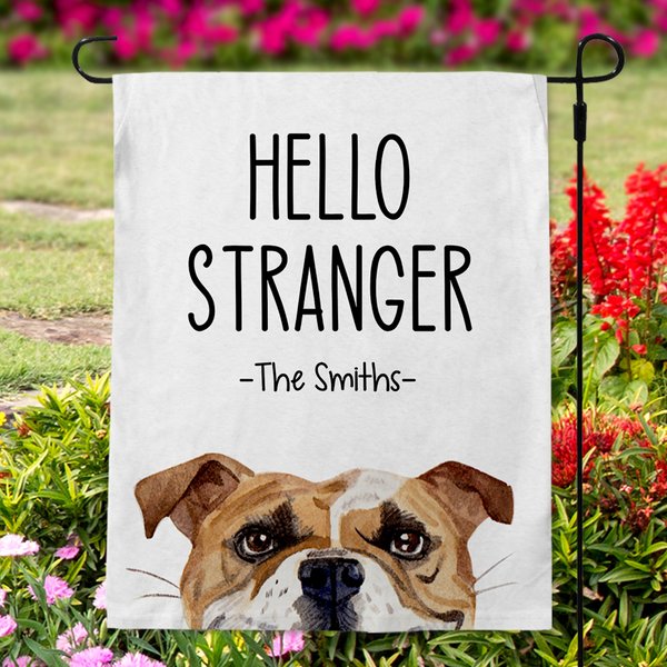 904 Custom Personalized Hello Stranger Dog Breed Garden Flag