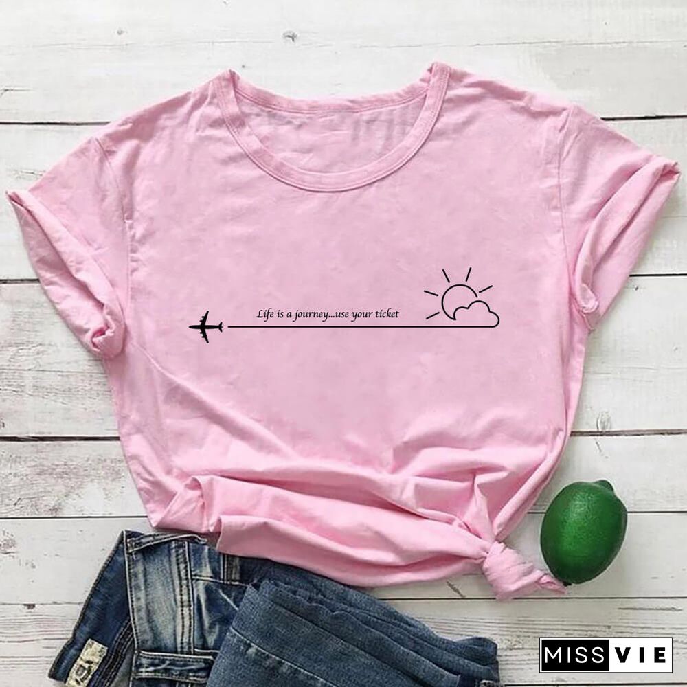 Life Is A Journey 100%Cotton Print Women Tshirt Unisex Funny Summer Casual O-Neck Short Sleeve Top Vacation Shirt Holiday Tee