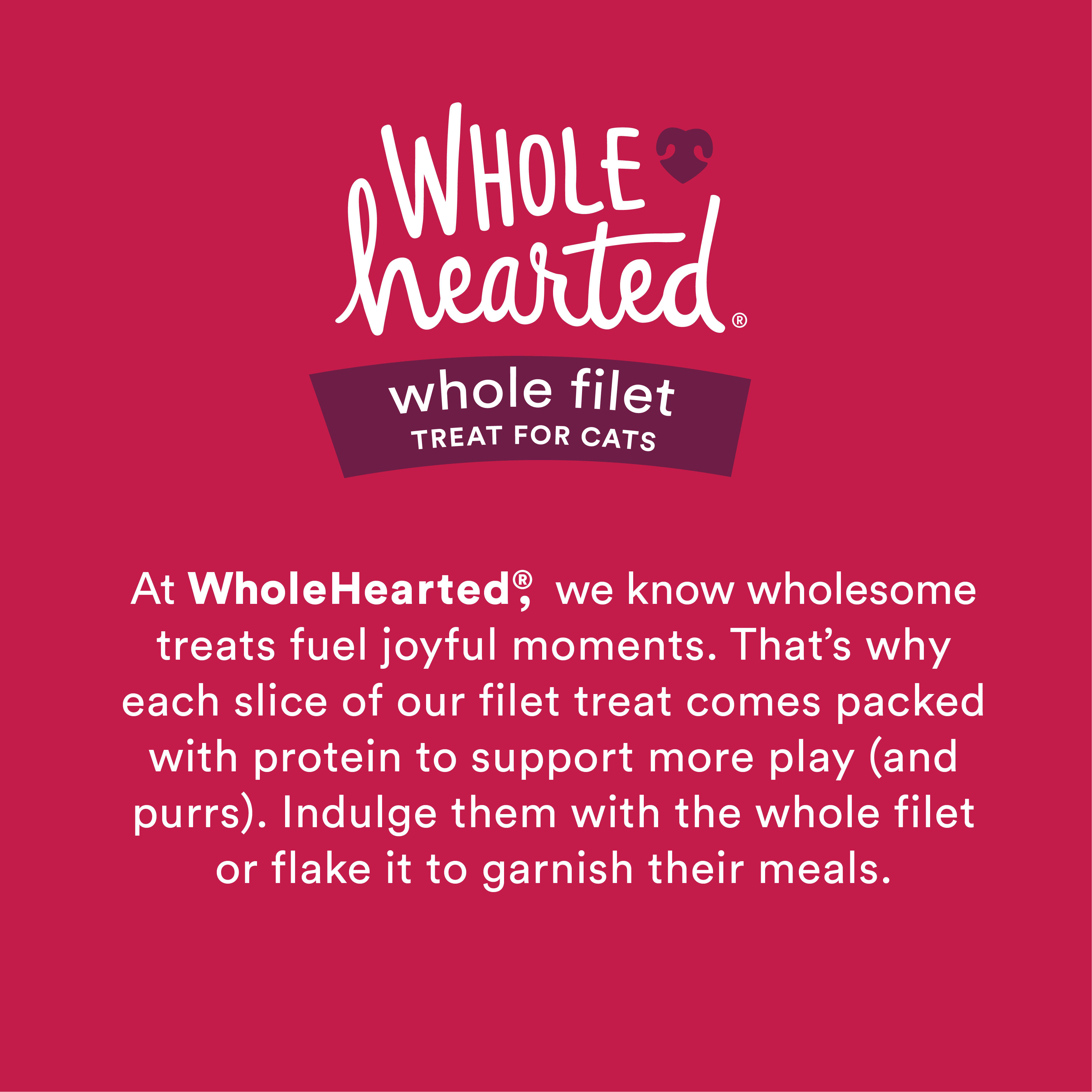 WholeHearted Protein-Rich Tuna Filet Cat Treat， 1 oz.