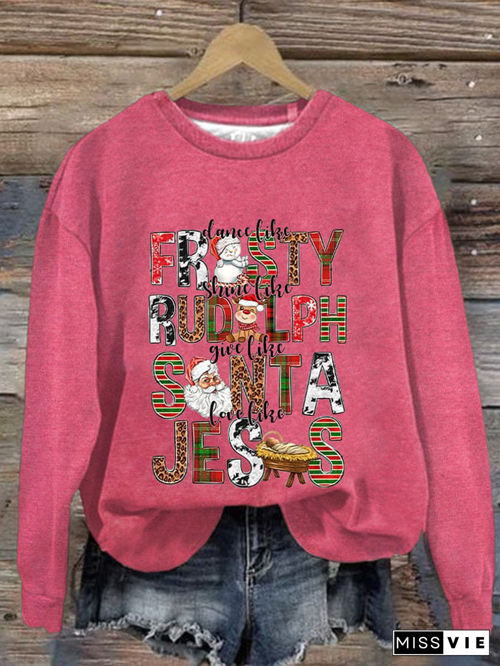 Dance Like Frosty, Shine Like Rudolph, Give Like Santa Love Like Jesus Christmas Women'S Casual Long Sleeve Sweatshirt