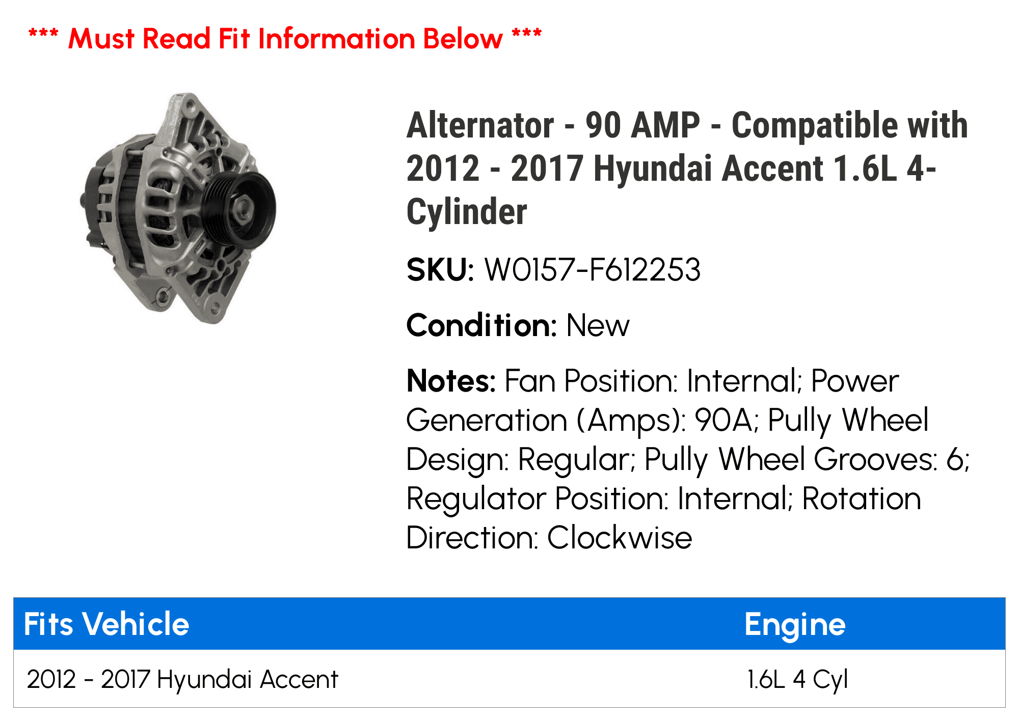 Alternator - 90 AMP - Compatible with 2012 - 2017 Hyundai Accent 1.6L 4-Cylinder 2013 2014 2015 2016