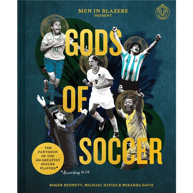 Men In Blazers Present Gods Of Soccer By Roger Bennett amp Michael Davies amp Miranda Davis hardcover