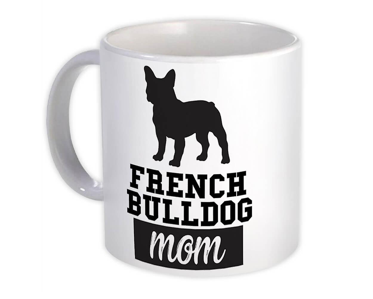 Gift Mug: French Bulldog MOM Dog