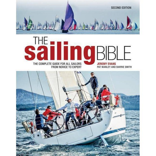 The Sailing Bible 2nd Edition By Jeremy Evans amp Pat Manley amp Barrie Smith hardcover