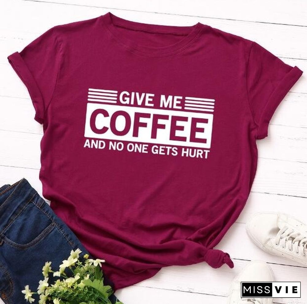 S-4XL Women Fashion Short Sleeve Tee Shirt Lady Casual Loose Cotton Round Neck T-shirt Top Plus Size Funny 'Give Me Coffee and No One Gets Hurt' Letter Print T Shirt